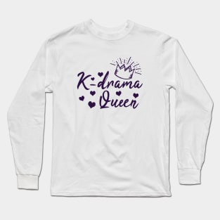 K-Drama Queen Long Sleeve T-Shirt